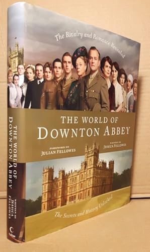 Seller image for The World of Downton Abbey: The Secrets and History Unlocked for sale by Nessa Books