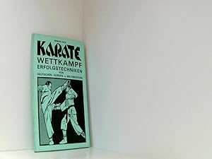 Image du vendeur pour Karate - Wettkampf - Erfolgstechniken von Deutschen-, Europa- und Weltmeistern mis en vente par Book Broker