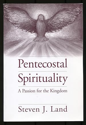 Bild des Verkufers fr Pentecostal Spirituality: A Passion for the Kingdom zum Verkauf von Between the Covers-Rare Books, Inc. ABAA