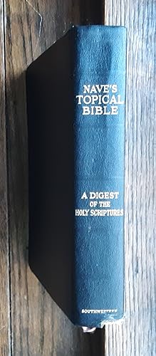 Seller image for Nave's Topical Bible. A Digest of The Holy Scriptures for sale by Grandma Betty's Books