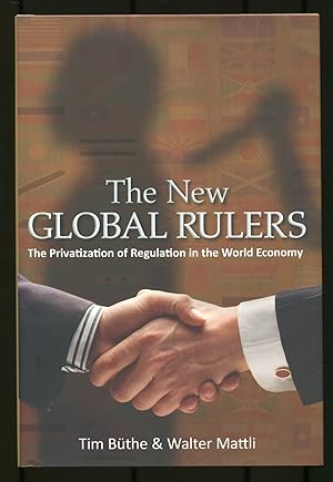 Imagen del vendedor de The New Global Rulers: The Privatization of Regulation in the World Economy a la venta por Between the Covers-Rare Books, Inc. ABAA