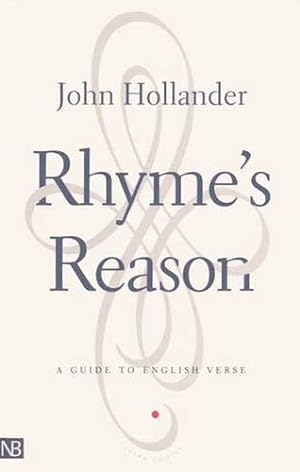 Bild des Verkufers fr Rhyme's Reason: A Guide to English Verse (Yale Nota Bene) zum Verkauf von Fundus-Online GbR Borkert Schwarz Zerfa
