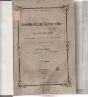 Bild des Verkufers fr Die bedeutendsten Kanzelredner der lteren lutherischen Kirche. Von Luther bis zu Spener, in Biographien und einer Auswahl ihrer Predigten dargestellt von Wilhelm Beste. (Original und Kopien; zusammengebunden in priv. Leinenband). zum Verkauf von Fundus-Online GbR Borkert Schwarz Zerfa