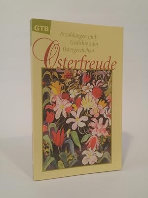 Bild des Verkufers fr Osterfreude Erzhlungen und Gedichte zum Ostergeschehen zum Verkauf von ANTIQUARIAT Franke BRUDDENBOOKS