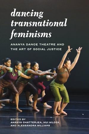 Bild des Verkufers fr Dancing Transnational Feminisms : Ananya Dance Theatre and the Art of Social Justice zum Verkauf von GreatBookPricesUK