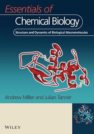 Bild des Verkufers fr Essentials of Chemical Biology : Structure and Dynamics of Biological Macromolecules zum Verkauf von AHA-BUCH GmbH