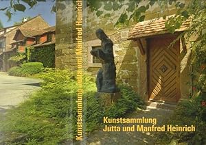 Kunstsammlung Jutta und Manfred Heinrich. Diese Buch erscheint anlässlich der Gründung der Kunsts...
