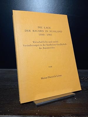 Bild des Verkufers fr Die Lage der Bauern in Russland 1880-1905. Wirtschaftliche und soziale Vernderungen in der lndlichen Gesellschaft des Zarenreiches. [Von Heinz-Dietrich Lwe]. (= Studien zur Wirtschafts- und Sozialgeschichte, Band 7). zum Verkauf von Antiquariat Kretzer