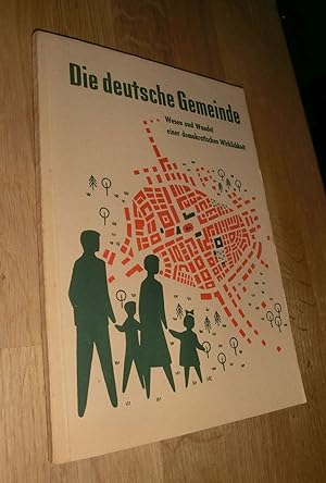 Seller image for Die deutsche Gemeinde - Wesen und Wandel einer demokratischen Wirklichkeit for sale by Dipl.-Inform. Gerd Suelmann