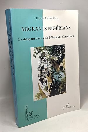 Migrants nigérians. La diaspora dans le sud-ouest du Cameroun