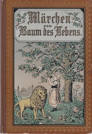 Märchen vom Baum des Lebens. Sechs Märchen im Familienkreise entstanden, der Familie dargeboten. ...