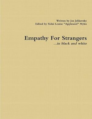 Bild des Verkufers fr Empathy For Strangers.in black and white zum Verkauf von AHA-BUCH GmbH