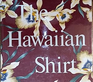 Imagen del vendedor de The Hawaiian Shirt : Its Art and History a la venta por The Book House, Inc.  - St. Louis