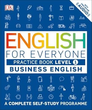 Image du vendeur pour English for Everyone - Business English Level 1. Practice Book mis en vente par BuchWeltWeit Ludwig Meier e.K.