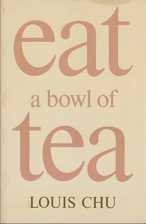 Image du vendeur pour Eat a Bowl of Tea mis en vente par Clausen Books, RMABA