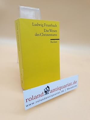 Bild des Verkufers fr Das Wesen des Christentums / Ludwig Feuerbach. Nachw. von Karl Lwith / Reclams Universal-Bibliothek ; Nr. 4571 zum Verkauf von Roland Antiquariat UG haftungsbeschrnkt