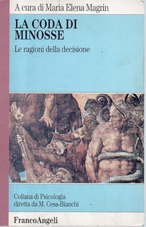 La coda di Minosse. Le ragioni della decisione