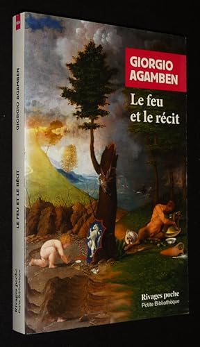 Bild des Verkäufers für Le Feu et le récit zum Verkauf von Abraxas-libris