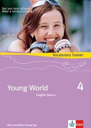 Bild des Verkufers fr Young World 4. English Class 6 : Vocabulary Trainer zum Verkauf von Smartbuy