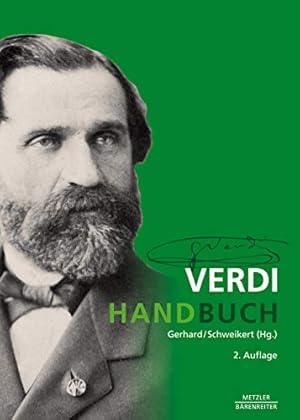 Bild des Verkufers fr Verdi-Handbuch. hrsg. von Anselm Gerhard und Uwe Schweikert zum Verkauf von ACADEMIA Antiquariat an der Universitt