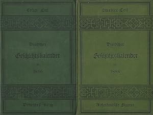 Bild des Verkufers fr Deutscher Geschichtskalender fr 1886. Teil 1: Sachlich geordnete Zusammenstellung der politisch wichtigsten Vorgnge im Deutschen Reich. Teil 2: Sachlich geordnete Zusammenstellung der politisch wichtigsten Vorgnge in den auerdeutschen Staaten. zum Verkauf von Lewitz Antiquariat