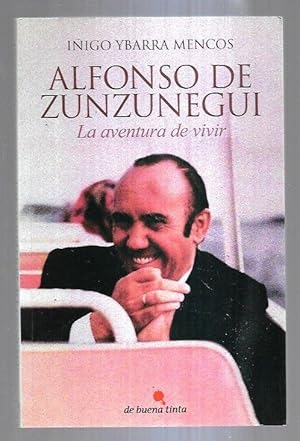 Imagen del vendedor de ALFONSO DE ZUNZUNEGUI. LA AVENTURA DE VIVIR a la venta por Desvn del Libro / Desvan del Libro, SL