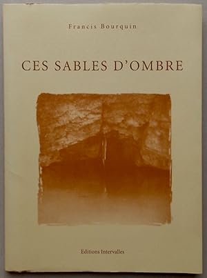 Seller image for Ces sables d'ombre. for sale by Le Cabinet d'Amateur