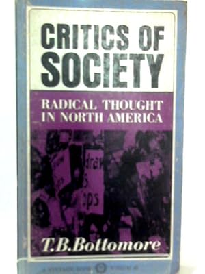 Seller image for Critics of Society: Radical Thought in North America for sale by World of Rare Books