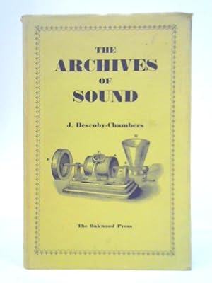 Imagen del vendedor de The Archives of Sound a la venta por World of Rare Books