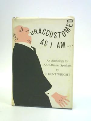 Imagen del vendedor de Unaccustomed As I Am . An Anthology For Speakers a la venta por World of Rare Books