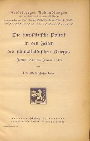 Seller image for Die kurpfalziche Politik in den Zeiten des schmalkaldischen Krieges for sale by WeBuyBooks