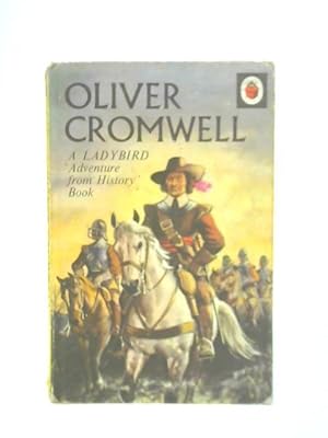 Bild des Verkufers fr Oliver Cromwell (An Adventure From History) (A Ladybird Book, Series 561) zum Verkauf von World of Rare Books