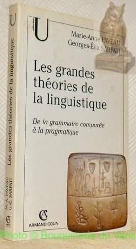 Seller image for Les grandes thories de la linguistique. De la grammaire compare  la pragmatique. for sale by Bouquinerie du Varis