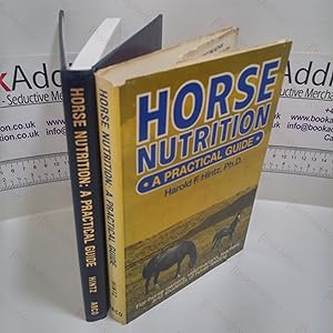 Seller image for Horse Nutrition : A Practical Guide for sale by BookAddiction (ibooknet member)