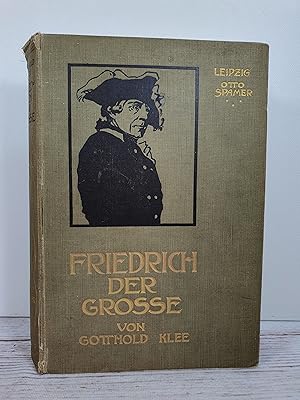 Bild des Verkufers fr Friedrich der Groe. Die Geschichte seines Lebens erzhlt fr Jugend und Volk zum Verkauf von BuchSigel