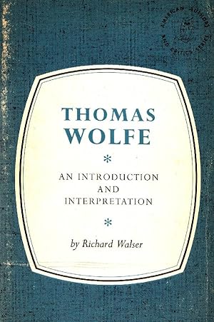 Thomas Wolfe. An Introduction and Interpretation