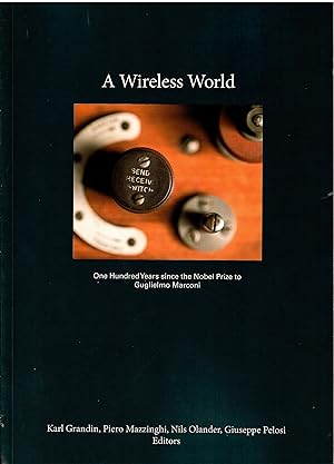A wireless world. One hundred years since the Nobel Prize to Guglielmo Marconi