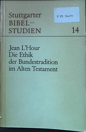 Seller image for Die Ethik der Bundestradition im Alten Testament Stuttgarter Bibelstudien; 14 for sale by books4less (Versandantiquariat Petra Gros GmbH & Co. KG)