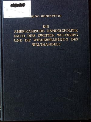 Immagine del venditore per Die amerikanische Handelspolitik nach dem zweiten Weltkrieg und die Wiederbelebung des Welthandels. venduto da books4less (Versandantiquariat Petra Gros GmbH & Co. KG)