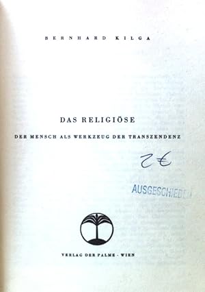 Bild des Verkufers fr Das Religise. Der Mensch als Werkzeug der Transzendenz. zum Verkauf von books4less (Versandantiquariat Petra Gros GmbH & Co. KG)