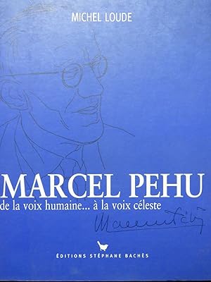 LOUDE Michel Marcel Péhu De la voix humaine à la voix céleste 1998