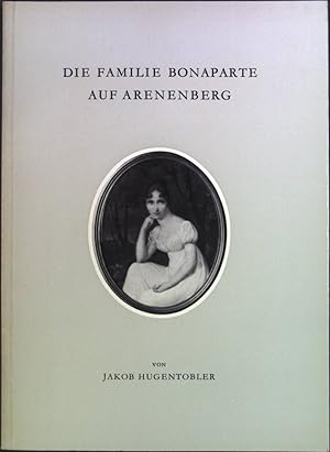 Seller image for Die Familie Bonaparte auf Arenenberg. for sale by books4less (Versandantiquariat Petra Gros GmbH & Co. KG)