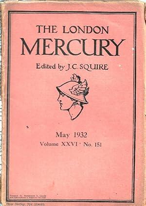 The London Mercury. Edited by J C Squire Vol.XXVI No.151, May 1932