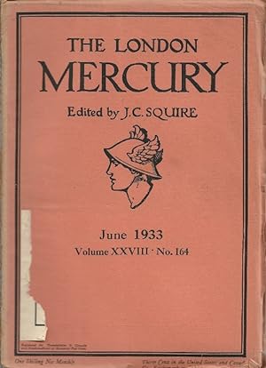 The London Mercury. Edited by J C Squire Vol.XXVIII No.164, June 1933