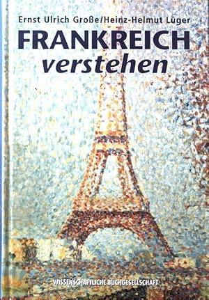 Bild des Verkufers fr Frankreich verstehen : eine Einfhrung mit Vergleichen zu Deutschland. zum Verkauf von books4less (Versandantiquariat Petra Gros GmbH & Co. KG)