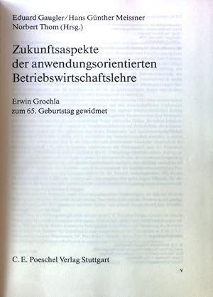 Seller image for Zukunftsaspekte der anwendungsorientierten Betriebswirtschaftslehre : Erwin Grochla zu seinem 65. Geburtstag gewidmet. for sale by books4less (Versandantiquariat Petra Gros GmbH & Co. KG)