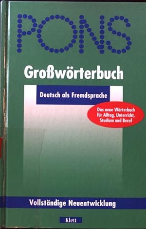 Immagine del venditore per PONS Growrterbuch Deutsch als Fremdsprache : das neue Wrterbuch fr Alltag, Unterricht, Studium und Beruf. venduto da books4less (Versandantiquariat Petra Gros GmbH & Co. KG)