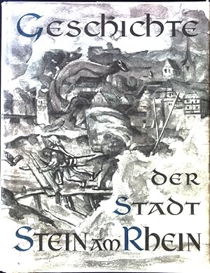 Imagen del vendedor de Geschichte der Stadt Stein am Rhein. a la venta por books4less (Versandantiquariat Petra Gros GmbH & Co. KG)