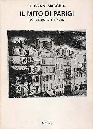 Image du vendeur pour Il mito di Parigi: saggi e motivi francesi mis en vente par Messinissa libri