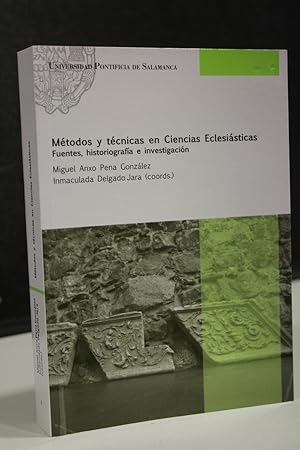 Métodos y técnicas en Ciencias Eclesiásticas. Fuentes, historiografía e investigación.